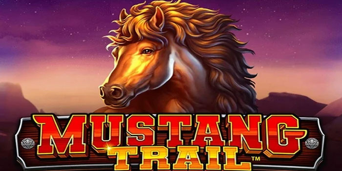 Pola Gacor Meraih Kemenangan Mustang Trail