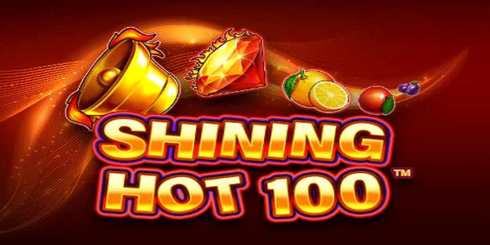 Tips Dan Trik Maxwin Bermain Slot Shining Hot 100