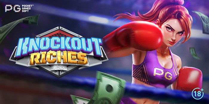 Teknik Bermain Slot Knockout Riches Agar Mudah Jackpot