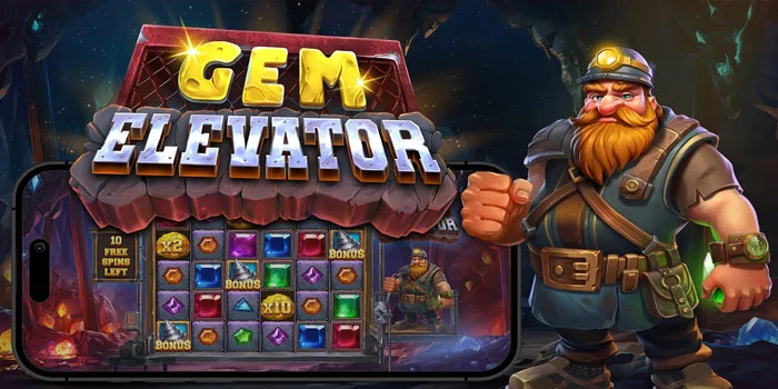 Strategi Cerdas Jackpot di Slot Gem Elevator Dengan Modal Tipis